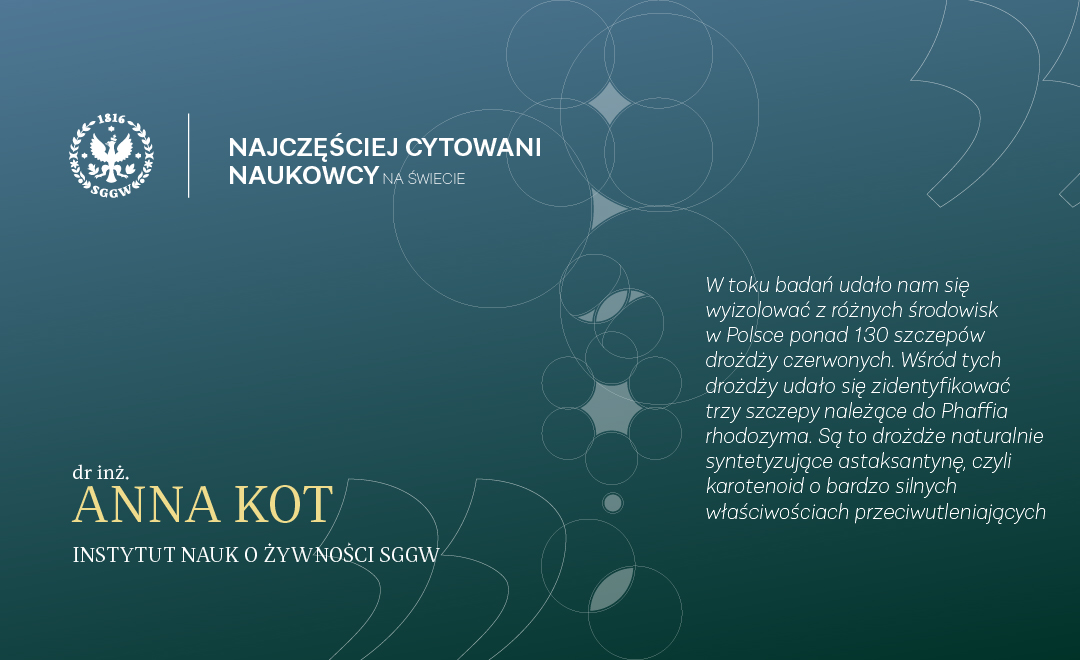 Dr inż. Anna Kot z Katedry Biotechnologii i Mikrobiologii Żywności Instytutu Nauk o Żywności Szkoły Głównej Gospodarstwa Wiejskiego w Warszawie