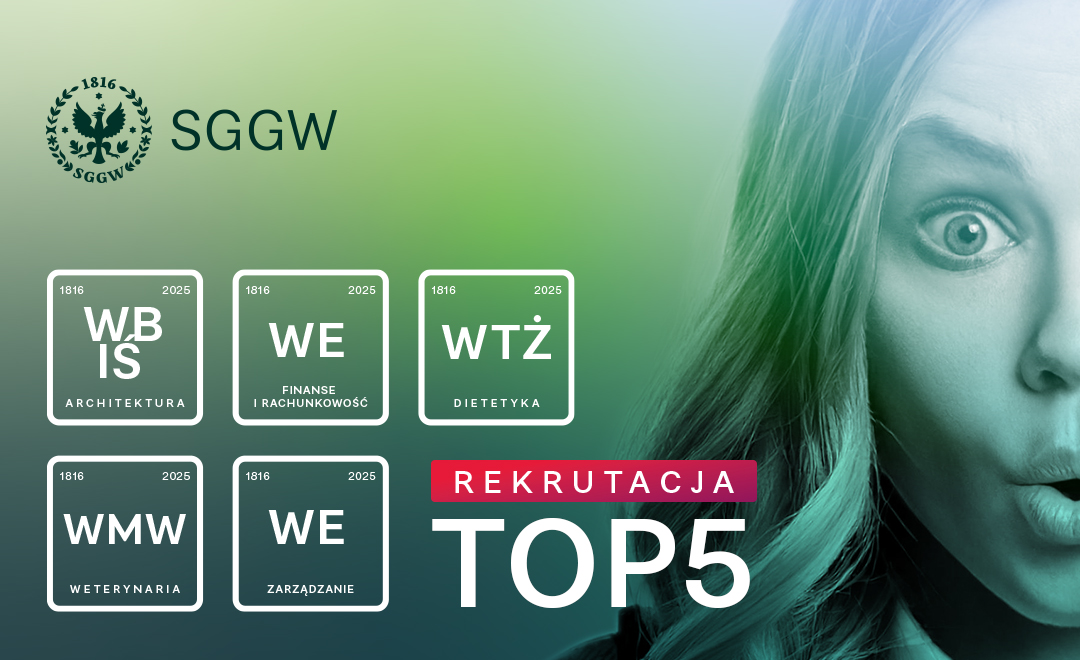 Grafika promocyjna SGGW informująca o rekrutacji na rok 2025. Napis 'Rekrutacja TOP 5' na tle twarzy młodej kobiety. W centralnej części pięć ikon symbolizujących najpopularniejsze kierunki studiów: architektura (WBIS), finanse i rachunkowość (WE), dietetyka (WTŻ), weterynaria (WMW), zarządzanie (WE). Logo SGGW w lewym górnym rog