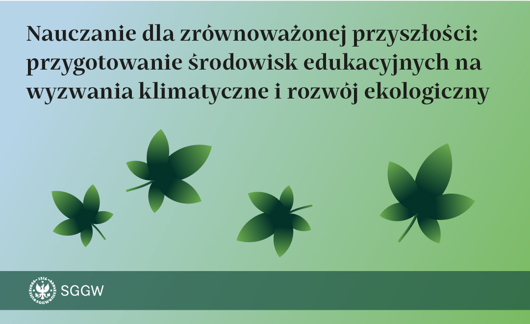 grafika dekoracyjna z tekstem - Nauczanie dla zrównoważonej przyszłości: przygotowanie środowisk edukacyjnych na wyzwania klimatyczne i rozwój ekologiczny